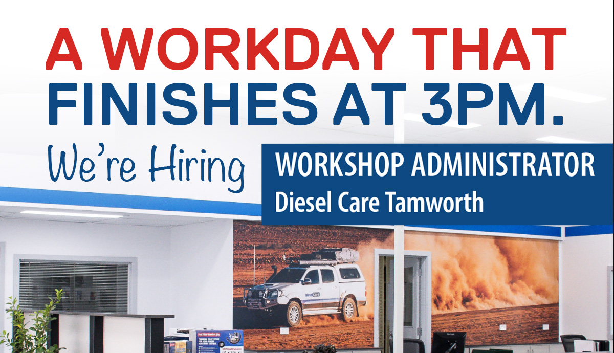 were hiring - work shop administrator position - Diesel Care Tamworth